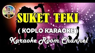Download lagu Karaoke Suket Teki Koplo Tanpa Vokal mp3 Download lagu Karaoke Suket Teki Koplo Tanpa Vokal mp3