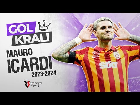 Gol Kralı Mauro Icardi (2023-2024) | Tüm Goller | Trendyol Süper Lig