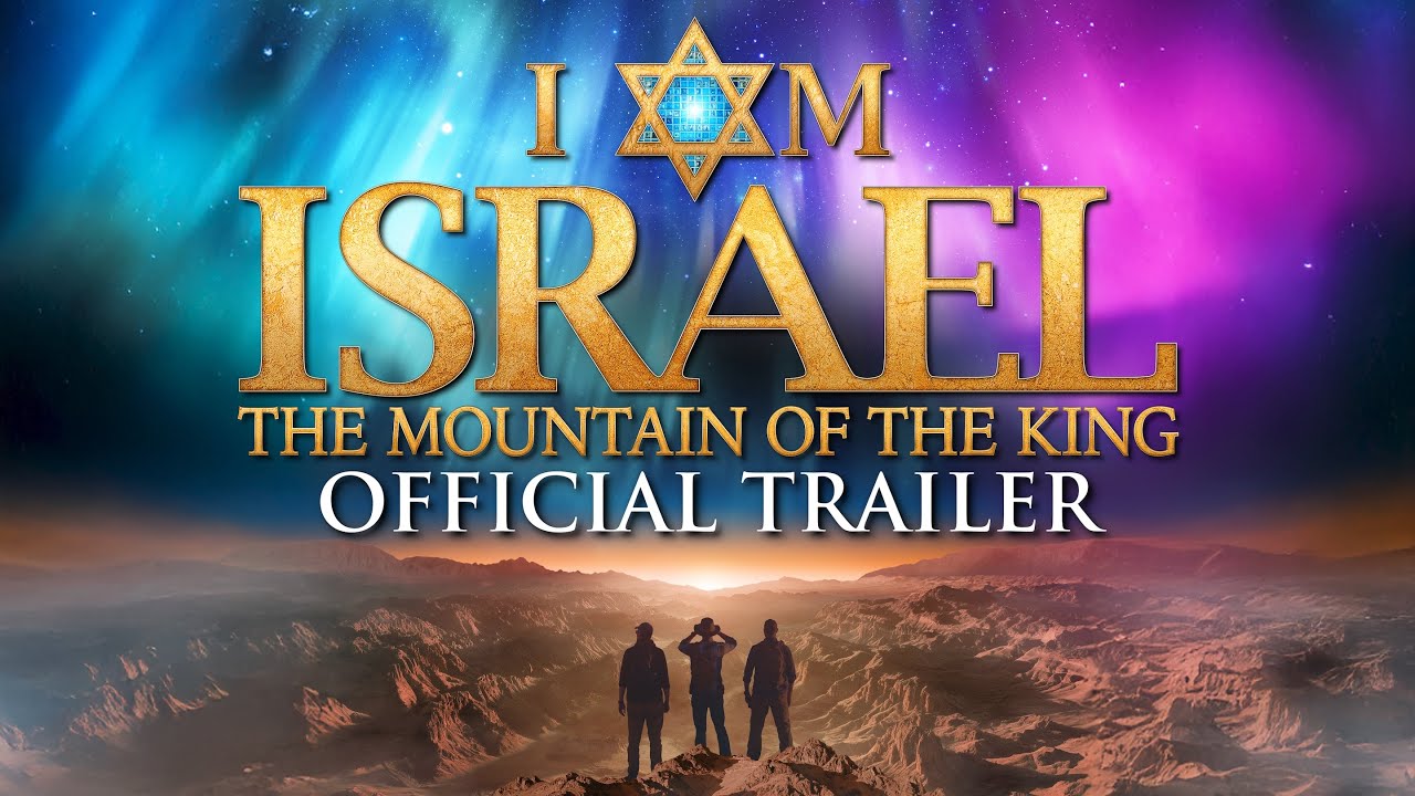 I AM ISRAEL: The Mountain of the King