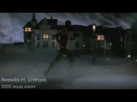 AnimoEx ft  JJWeekz -- 1000 miles away