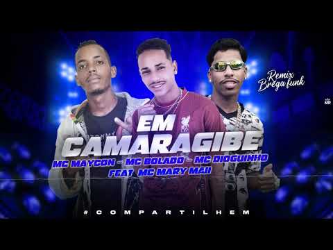 MC BOLADO - MC MAYCON - DIOGUINHO Feat . Mc Mary maii - em Camaragibe