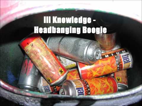 Ill Knowledge - Headbanging Boogie