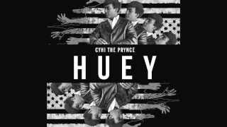 CyHi The Prynce - Huey ft. King Louie