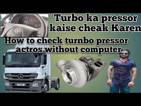 actros turbo pressure check without computer /actros mp3 turbo  bina computer ke kaise check karen
