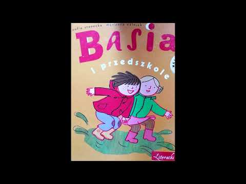 Basia i przedszkole. Czyta Zarina.