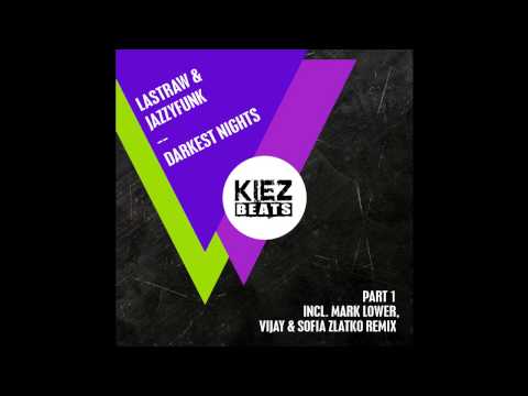 Lastraw & JazzyFunk - Darkest Nights (Mark Lower Remix)