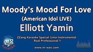 Elliott Yamin-Moody&#39;s Mood For Love (American Idol)(1 Minute Instrumental) [ZZang KARAOKE]