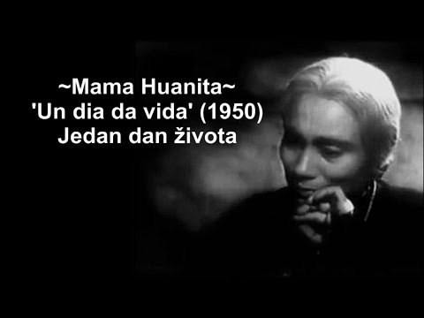 Un Dia De Vida - Mama Huanita --film: 'Jedan dan života' [HQ audio]