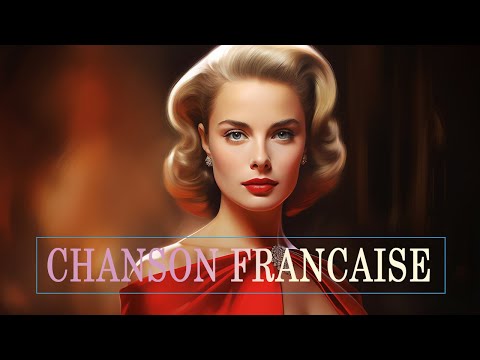 ⚡Les 100 Plus Belles Chansons Francaise en Tous les temps