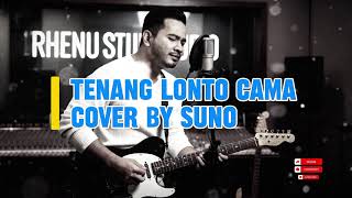 Download lagu Tenang Lonto Cama II Lorenso Ferdi ( Cover By Suno ) mp3 Download lagu Tenang Lonto Cama II Lorenso Ferdi ( Cover By Suno ) mp3