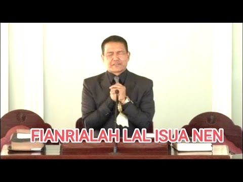 UPA C.NGURTHANTLUANGA SERMON || FIANRIALAH LAL ISUA NEN