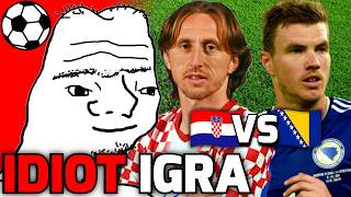 Idiot Igra HRVATSKA - BOSNA 🇭🇷⚽️🇧🇦 Idiot Igra HRVATSKA - BOSNA 🇭🇷⚽️🇧🇦