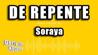 Soraya - De Repente (Versión Karaoke)