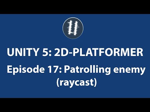 Unity 5: 2D PLATFORMER-Patrolling Enemy[17] using Raycast