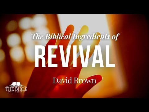The Biblical Ingredients of Revival | David Brown