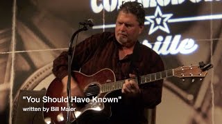 Bill Maier - You Should Have Known