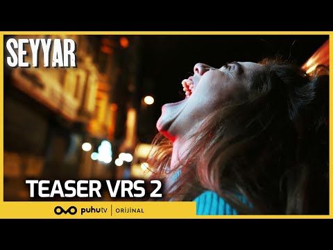 Seyyar | Teaser VRS 2