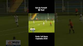 Gol de Rael! Forte 1x0 Serra/ES #capixabão #futebol #forte