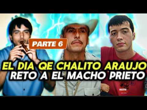 "Chalito Araujo vs. Macho Prieto: Culiacán burned" Part 6