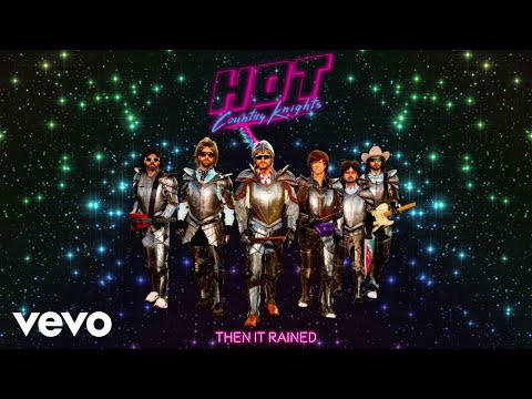 Hot Country Knights - Then It Rained (Official Audio)