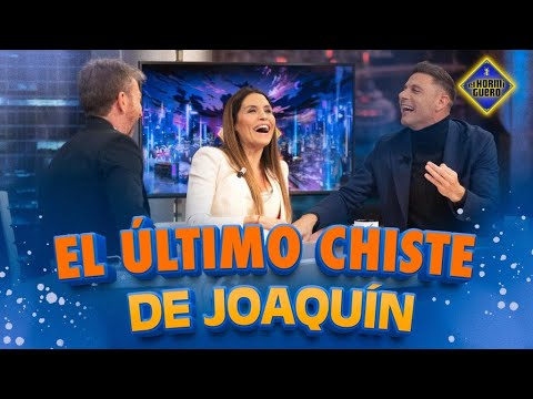 Otro chiste de Joaquín - El Hormiguero