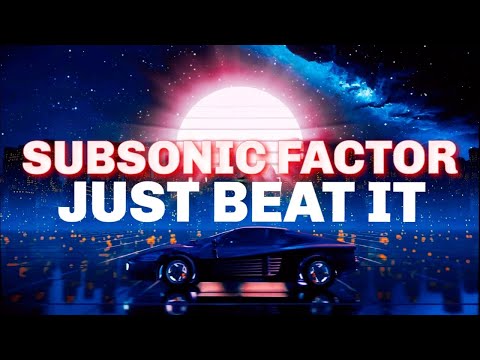 SUBSONIC FACTOR - JUST BEAT IT (Remix)(Official Lyric Video)