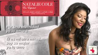 Yo lo amo (And I love him) - Natalie Cole feat. Chris Botti [Lyric Video]