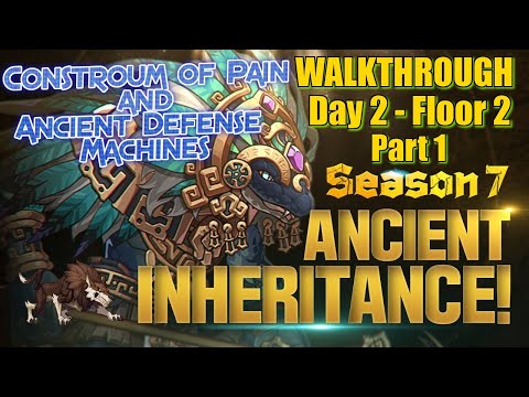 Ancient Inheritance Season 7 Day 2 Floor 2 Walkthough with Constorum and Ancient Defense Machines