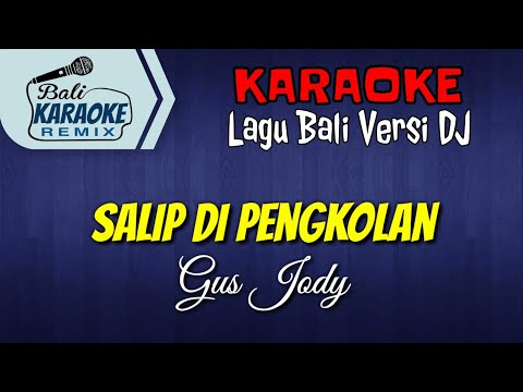 KARAOKE DJ Salip Di Pengkolan - Gus Jody [ Lirik ] | Terbaru