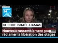 Otages aux mains du Hamas : nouveau rassemblement à Tel Aviv • FRANCE 24