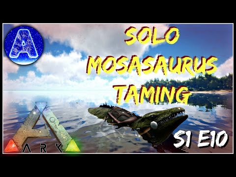 Ark: Survival Evolved - Solo Mosasaurus Taming! S1E10