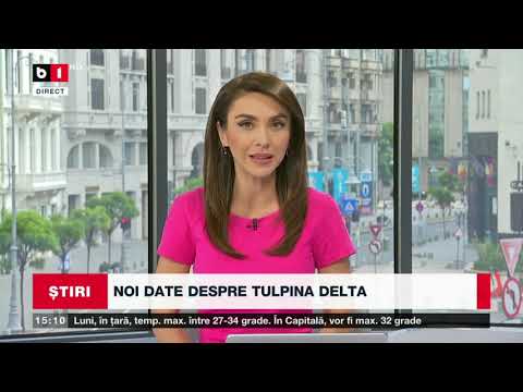 STIRI B1 ORA 15.00 DIN 12 IULIE 2021 - NOI DATE DESPRE TULPINA DELTA