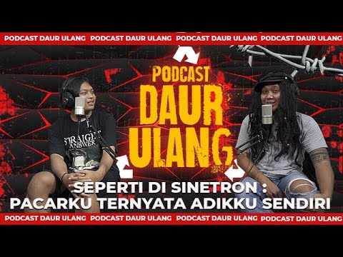 dhyo-haw-ternyata-pacarku-adalah-adikku-sendiri-podcast-daur-ulang-bersama-dhyo-haw-part-1