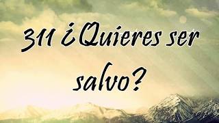 Himno 311 - ¿Quieres ser salvo?