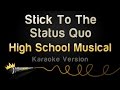 High School Musical - Stick To The Status Quo (Karaoke Version)