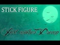 Stick Figure - Just Another Dream 