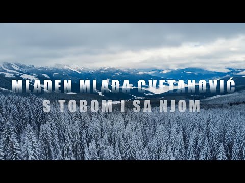 MLADEN CVETANOVIC - S TOBOM I SA NJOM (OFFICIAL VIDEO)