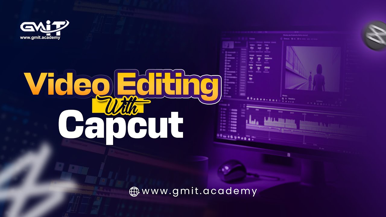 Video Editing with Capcut Overview