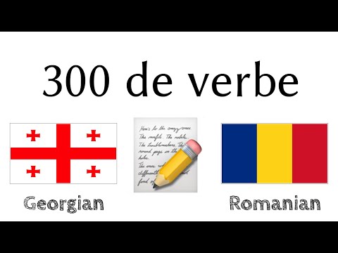 300 de verbe + Citirea și ascultarea: - Georgiană + Română - (Vorbitor nativ)