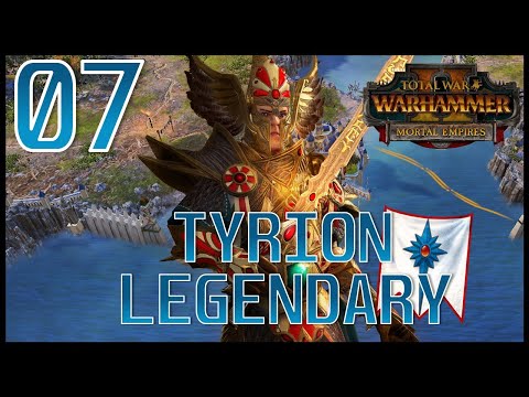 Total War: Warhammer 2 - Tyrion - Legendary Mortal Empires Campaign - Episode 7