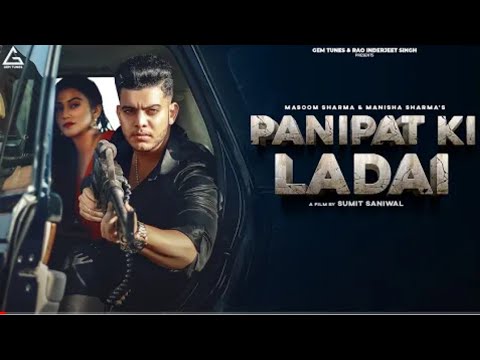 Panipat Ki Ladai ( Official Video ) Masoom Sharma | Manisha Sharma | Harsh Sandhu Sweta Chauhan New