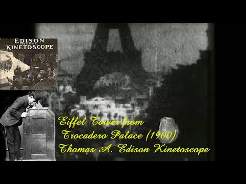 Eiffel Tower from Trocadero Palace (1900) : by Thomas A. Edison Kinetoscope