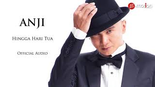 Download lagu Anji - Hingga Hari Tua mp3