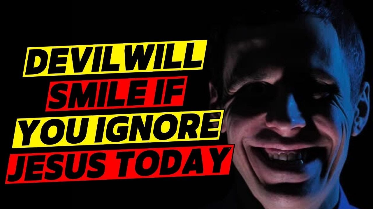 God Says - Devil Will Smile If You Ignore Me Today | God message today for you | Gods message today