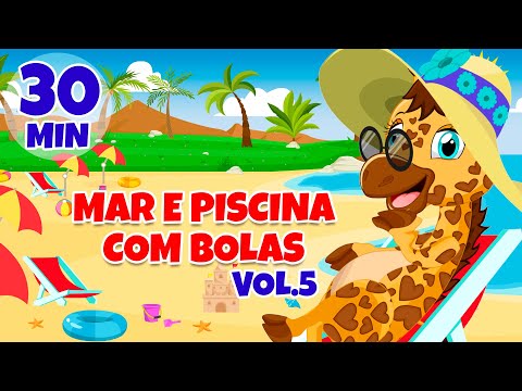 Mar e Piscina com Bolas Vol. 5 - Giramille 30 min | Desenho Animado Musical