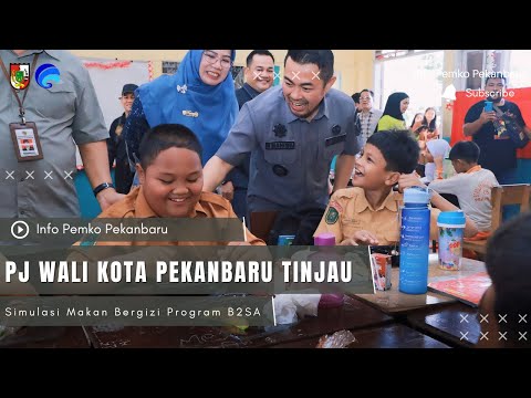 Pj Wali Kota Pekanbaru Tinjau Simulasi Makan Bergizi Program B2SA