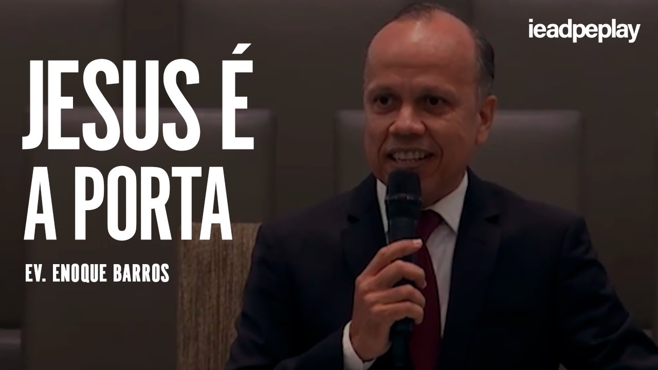 EV. ENOQUE BARROS [HD] JESUS É A PORTA