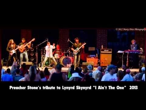 Preacher Stone's Tribute to Lynyrd Skynyrd "I Ain't The One"