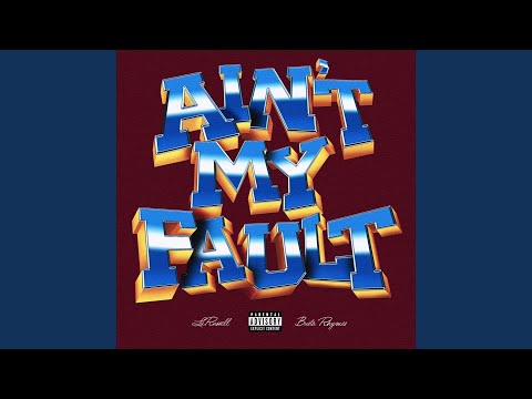 Video thumbnail for Ain’t My Fault
