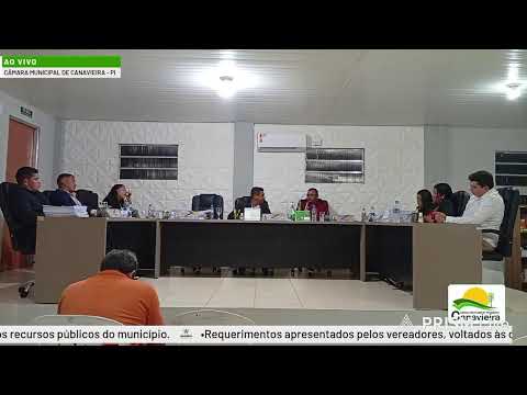 SESSÃO ORDINÁRIA DA CÂMARA MUNICIPAL DE CANAVIEIRA PIAUÍ - AO VIVO 